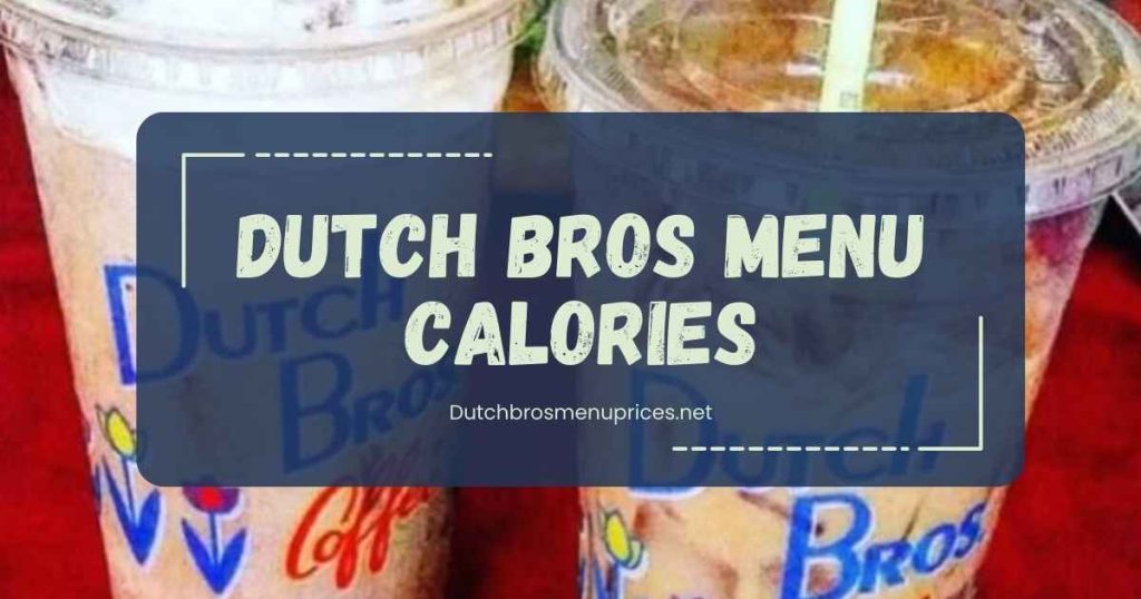 Dutch Bros Menu Calories